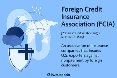 Foreign Credit Insurance Association (FCIA) Definition